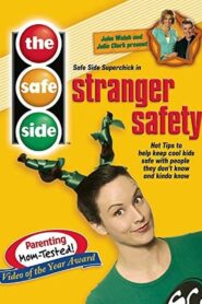 The Safe Side: Stranger Safety 2005 one on netflix