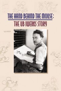 The Hand Behind the Mouse: The Ub Iwerks Story 1999 one on netflix