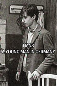 Hans: A Young Man in Germany 1985 one on netflix