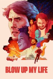 Blow Up My Life 2023 one on netflix