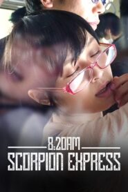 8:20AM, Scorpion Express 2016 one on netflix