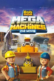 Bob the Builder: Mega Machines – The Movie 2017 one on netflix
