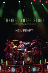 Neil Peart – Taking Center Stage: A Lifetime of Live Performance 2011 one on netflix