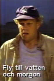Fly till vatten och morgon 1991 one on netflix