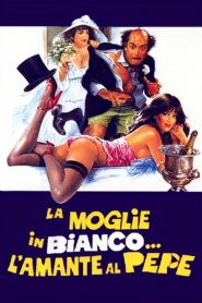 La moglie in bianco… l’amante al pepe 1981 one on netflix
