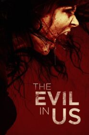 The Evil in Us 2016 one on netflix