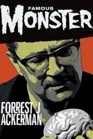 Famous Monster: Forrest J Ackerman 2007 one on netflix