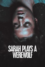 Sarah Plays a Werewolf 2017 one on netflix