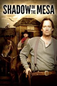 Shadow on the Mesa 2013 one on netflix