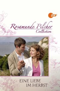 Rosamunde Pilcher: Eine Liebe im Herbst 2009 one on netflix