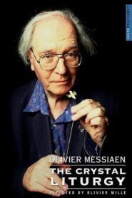 Olivier Messiaen: The Crystal Liturgy 1997 one on netflix