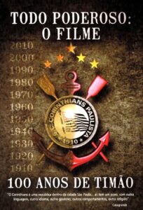 Todo Poderoso: O Filme – 100 Anos de Timão 2010 one on netflix
