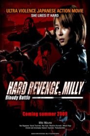 Hard Revenge, Milly: Bloody Battle 2009 one on netflix