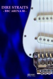 Arena: Dire Straits 1980 one on netflix