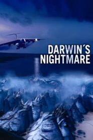 Darwin’s Nightmare 2005 one on netflix