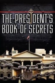 The President’s Book of Secrets 2010 one on netflix