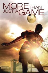 More Than Just a Game 2007 one on netflix