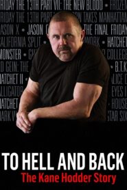 To Hell and Back: The Kane Hodder Story 2017 one on netflix