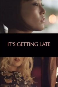 It’s Getting Late 2012 one on netflix