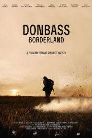 Donbass. Borderland 2019 one on netflix