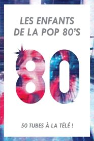 Les Enfants de la Pop 80’s 2012 one on netflix