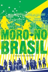 Moro no Brasil 2002 one on netflix