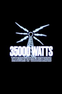 35000 Watts: The Story of College Radio 2024 one on netflix