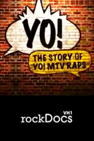 Yo! The Story of ‘Yo! MTV Raps’ 2012 one on netflix