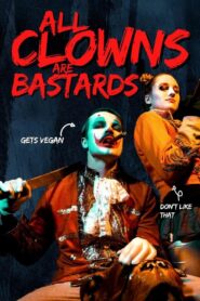 All Clowns are Bastards 2023 one on netflix