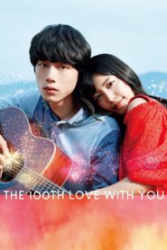 The 100th Love with You 2017 one on netflix