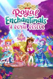 Royal Enchantimals: A Royal Rescue 2021 one on netflix