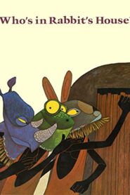 Who’s in Rabbit’s House? 1995 one on netflix