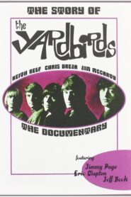 The Story of the Yardbirds 2008 one on netflix