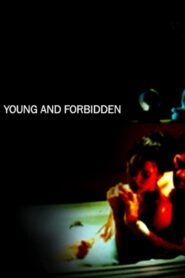 Young and Forbidden 2005 one on netflix