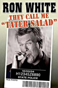 Ron White: They Call Me Tater Salad 2004 one on netflix