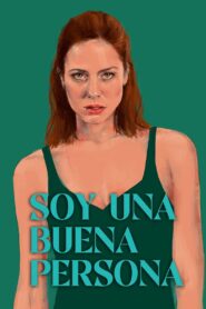 Soy una buena persona 2023 one on netflix