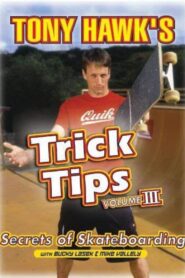 Tony Hawk’s Trick Tips Volume III: Secrets of Skateboarding 2002 one on netflix