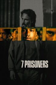 7 Prisoners 2021 one on netflix