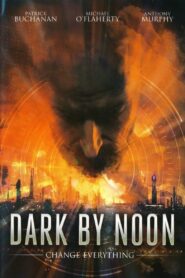 Dark By Noon 2013 one on netflix