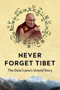 Never Forget Tibet 2022 one on netflix