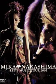 MIKA NAKASHIMA LET’S MUSIC TOUR 2005 2005 one on netflix