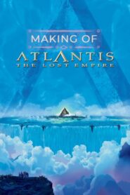 The Making of ‘Atlantis: The Lost Empire’ 2002 one on netflix