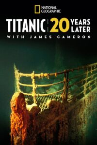 Titanic: 20 Years Later with James Cameron 2017 one on netflix