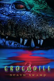 Crocodile 2: Death Swamp 2002 one on netflix