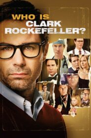 Who Is Clark Rockefeller? 2010 one on netflix