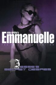 Emmanuelle – The Private Collection: Jesse’s Secret Desires 2006 one on netflix