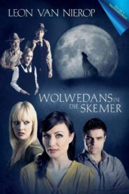 Wolwedans In Die Skemer 2012 one on netflix