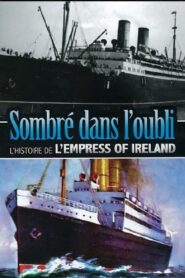 Journey to Oblivion: The Empress of Ireland Story 2002 one on netflix