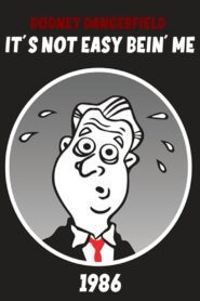 Rodney Dangerfield: It’s Not Easy Bein’ Me 1986 one on netflix