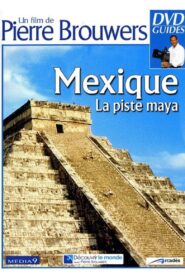 Mexique, la piste Maya 2004 one on netflix